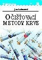 Kniha: Očišťovací metody krve (Jana Lachmanová). Grada Kniha: Očišťovací metody krve (Jana Lachmanová). Grada