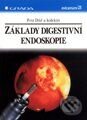 Kniha: Základy digestivní endoskopie (Petr Dítě a kolektiv). Grada Kniha: Základy digestivní endoskopie (Petr Dítě a kolektiv). Grada