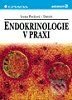 Kniha: Endokrinologie v praxi (Irena Poršová). Grada Kniha: Endokrinologie v praxi (Irena Poršová). Grada