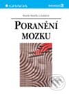 Kniha: Poranění mozku (Martin Smrčka a kolektiv). Grada, 2001 Kniha: Poranění mozku (Martin Smrčka a kolektiv). Grada, 2001
