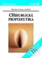Kniha: Chirurgická propedeutika (Miroslav Zeman a kolektív). Grada Kniha: Chirurgická propedeutika (Miroslav Zeman a kolektív). Grada