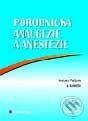 Kniha: Porodnická analgezie a anestezie (Antonín Pařízek a kolektiv). Grada, 2001 Kniha: Porodnická analgezie a anestezie (Antonín Pařízek a kolektiv). Grada, 2001