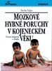Kniha: Mozkové hybné poruchy v kojeneckém věku (Václav Vojta). Grada Kniha: Mozkové hybné poruchy v kojeneckém věku (Václav Vojta). Grada