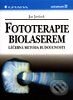 Kniha: Fototerapie biolaserem - léčebná metoda budoucnosti (Jan Javůrek). Grada Kniha: Fototerapie biolaserem - léčebná metoda budoucnosti (Jan Javůrek). Grada