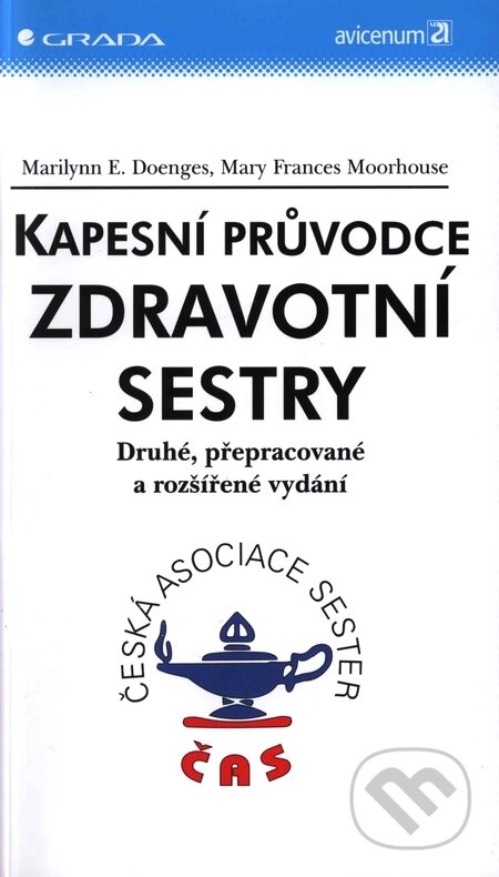 Kniha: Kapesní průvodce zdravotní sestry (Mary Francis Moorhouse a Marylin E. Doenges). Grada, 2001 Kniha: Kapesní průvodce zdravotní sestry (Mary Francis Moorhouse a Marylin E. Doenges). Grada, 2001