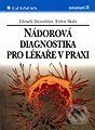 Nádorová diagnostika pro lékaře v praxi - Zdeněk Dienstbier, Evžen Skala, Grada