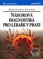 Kniha: Nádorová diagnostika pro lékaře v praxi (Evžen Skala a Zdeněk Dienstbier). Grada Kniha: Nádorová diagnostika pro lékaře v praxi (Evžen Skala a Zdeněk Dienstbier). Grada