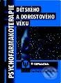 Kniha: Psychofarmakoterapie dětského a dorostového věku (Ivo Paclt a Jakub Florian). Grada Kniha: Psychofarmakoterapie dětského a dorostového věku (Ivo Paclt a Jakub Florian). Grada