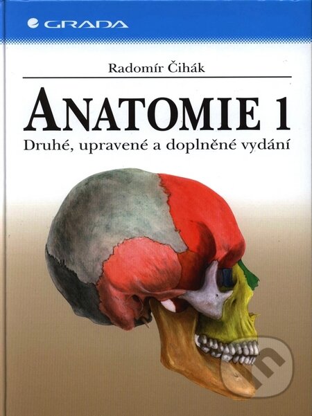Kniha: Anatomie 1 (Radomír Čihák). Grada, 2002 Kniha: Anatomie 1 (Radomír Čihák). Grada, 2002