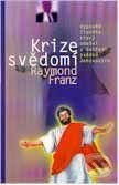 Kniha: Krize svedomí (Raymond Franz). Návrat domů Kniha: Krize svedomí (Raymond Franz). Návrat domů