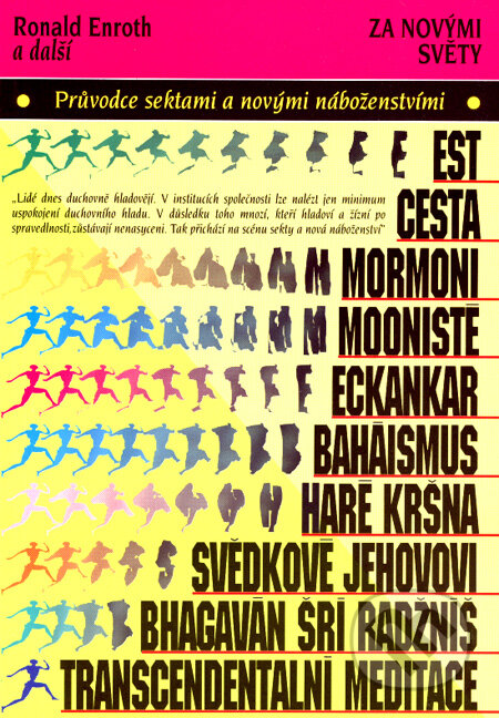 Kniha: Průvodce sektami a novými náboženstvími (Ronald Enroth a kolektív). Návrat domů, 1995 Kniha: Průvodce sektami a novými náboženstvími (Ronald Enroth a kolektív). Návrat domů, 1995