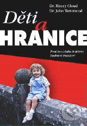 Kniha: Děti a hranice (Henry Cloud a John Townsend). Návrat domů Kniha: Děti a hranice (Henry Cloud a John Townsend). Návrat domů