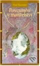 Kniha: Porozumění v manželství (Paul Tournier). Návrat domů Kniha: Porozumění v manželství (Paul Tournier). Návrat domů