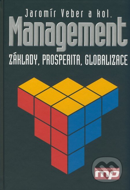 Kniha: Management (Jaromír Veber a kolektiv). Management Press, 2007 Kniha: Management (Jaromír Veber a kolektiv). Management Press, 2007