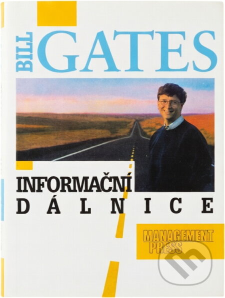 Kniha: Informační dálnice (Bill Gates). Management Press Kniha: Informační dálnice (Bill Gates). Management Press
