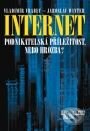 Kniha: Internet - podnikatelská příležitost, nebo hrozba? (Jaroslav Winter a Vladimír Vrabec). Management Press, 2000 Kniha: Internet - podnikatelská příležitost, nebo hrozba? (Jaroslav Winter a Vladimír Vrabec). Management Press, 2000
