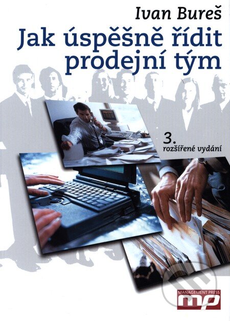 Kniha: Jak úspěšně řídit prodejní tým (Ivan Bureš). Management Press, 2004 Kniha: Jak úspěšně řídit prodejní tým (Ivan Bureš). Management Press, 2004