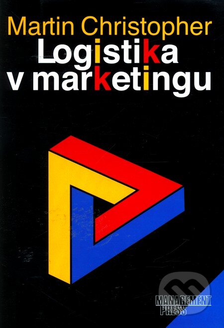 Kniha: Logistika v marketingu (Martin Christopher). Management Press, 2000 Kniha: Logistika v marketingu (Martin Christopher). Management Press, 2000