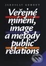 Kniha: Veřejné minění a metody public relations (Jaroslav Kohout). Management Press Kniha: Veřejné minění a metody public relations (Jaroslav Kohout). Management Press