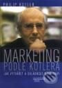 Kniha: Marketing podle Kotlera (Philip Kotler). Management Press, 2000 Kniha: Marketing podle Kotlera (Philip Kotler). Management Press, 2000