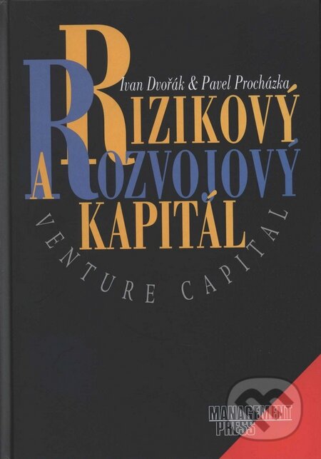 Kniha: Rizikový a rozvojový kapitál (Venture Capital) (Ivan Dvořák a Pavel Procházka). Management Press, 1998 Kniha: Rizikový a rozvojový kapitál (Venture Capital) (Ivan Dvořák a Pavel Procházka). Management Press, 1998