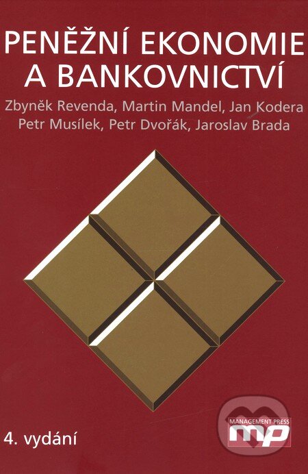 Kniha: Peněžní ekonomie a bankovnictví (Jan Kodera, Jaroslav Brada, Martin Mandel, Petr Dvořák, Petr Musílek a Zbyněk Revenda). Management Press, 2008 Kniha: Peněžní ekonomie a bankovnictví (Jan Kodera, Jaroslav Brada, Martin Mandel, Petr Dvořák, Petr Musílek a Zbyněk Revenda). Management Press, 2008