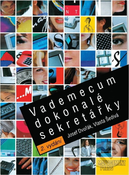 Kniha: Vademecum dokonalé sekretářky (Josef Dvořák a Vlasta Šedivá). Management Press Kniha: Vademecum dokonalé sekretářky (Josef Dvořák a Vlasta Šedivá). Management Press
