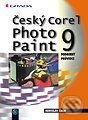 Kniha: Český Corel PHOTO-PAINT9 - podrobný průvodce začínajícího uživatele (Miroslav Čulík). Grada Kniha: Český Corel PHOTO-PAINT9 - podrobný průvodce začínajícího uživatele (Miroslav Čulík). Grada