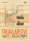 Kniha: Truhlařství (František Buben a Jan Kouřil). Grada, 2003 Kniha: Truhlařství (František Buben a Jan Kouřil). Grada, 2003