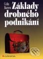 Kniha: Základy drobného podnikání (Colin Barrow). Grada Kniha: Základy drobného podnikání (Colin Barrow). Grada