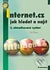 Kniha: Internet.cz - jak hledat a najít (Jiří Brázda). Grada, 2001 Kniha: Internet.cz - jak hledat a najít (Jiří Brázda). Grada, 2001