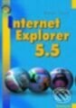 Internet Explorer 5.5 - snadno a rychle - Rostislav Zedníček, Grada