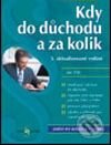 Kniha: Kdy do důchodu a za kolik (Jan Přib). Grada, 2004 Kniha: Kdy do důchodu a za kolik (Jan Přib). Grada, 2004
