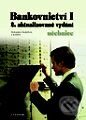 Kniha: Bankovnictví I (Bohuslava Šenkýřová a kolektív). Grada Kniha: Bankovnictví I (Bohuslava Šenkýřová a kolektív). Grada