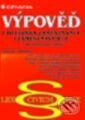 Kniha: Výpověď – z hlediska zaměstnance i zaměstnavatele (Jaroslav Jakubka). Grada, 2000 Kniha: Výpověď – z hlediska zaměstnance i zaměstnavatele (Jaroslav Jakubka). Grada, 2000