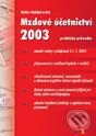 Kniha: Mzdové účetnictví 2003 – praktický průvodce (Václav Vybíhal a kolektív). Grada, 2003 Kniha: Mzdové účetnictví 2003 – praktický průvodce (Václav Vybíhal a kolektív). Grada, 2003