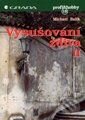 Kniha: Vysušování zdiva II (Michael Balík). Grada, 1997 Kniha: Vysušování zdiva II (Michael Balík). Grada, 1997