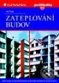 Kniha: Zateplování budov (Jiří Šála). Grada Kniha: Zateplování budov (Jiří Šála). Grada