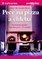 Kniha: Pece na pizzu a chleba (Nevenka Vlková a Václav Vlk). Grada, 1999 Kniha: Pece na pizzu a chleba (Nevenka Vlková a Václav Vlk). Grada, 1999