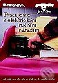 Kniha: Pracujeme s elektrickým ručním nářadím (Jan Tůma). Grada Kniha: Pracujeme s elektrickým ručním nářadím (Jan Tůma). Grada