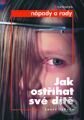 Kniha: Nápady a rady - Jak ostříhat své dítě (Jitka Vlasáková a Laura De Rosa). Grada Kniha: Nápady a rady - Jak ostříhat své dítě (Jitka Vlasáková a Laura De Rosa). Grada