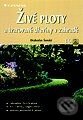 Kniha: Živé ploty a tvarované dřeviny v zahradě (Drahoslav Šonský). Grada, 1999 Kniha: Živé ploty a tvarované dřeviny v zahradě (Drahoslav Šonský). Grada, 1999