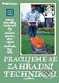 Kniha: Pracujeme se zahradní technikou (Jan Tůma). Grada Kniha: Pracujeme se zahradní technikou (Jan Tůma). Grada