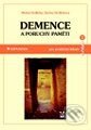 Kniha: Demence a poruchy paměti (Darina Hrdlićková a Michal Hrdlička). Grada Kniha: Demence a poruchy paměti (Darina Hrdlićková a Michal Hrdlička). Grada