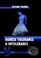 Kniha: Agrese tolerance a intolerance (Jaromír Janata). Grada Kniha: Agrese tolerance a intolerance (Jaromír Janata). Grada