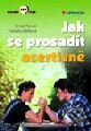 Kniha: Jak se prosadit asertivně (Tomáš Novák a Yveta Kudláčková). Grada Kniha: Jak se prosadit asertivně (Tomáš Novák a Yveta Kudláčková). Grada