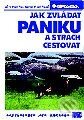Kniha: Jak zvládat paniku a strach cestovat (Hana Prašková a Ján Praško). Grada Kniha: Jak zvládat paniku a strach cestovat (Hana Prašková a Ján Praško). Grada