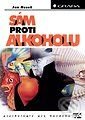 Kniha: Sám proti alkoholu (Jan Hosek). Grada Kniha: Sám proti alkoholu (Jan Hosek). Grada