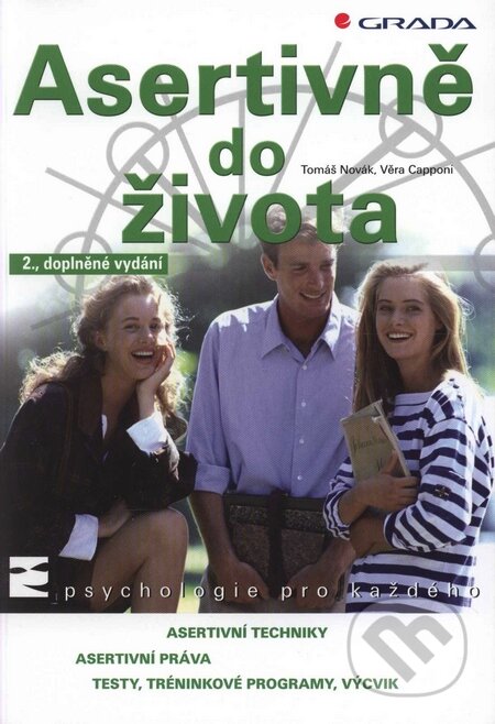 Kniha: Asertivně do života (Tomáš Novák a Věra Capponi). Grada, 2004 Kniha: Asertivně do života (Tomáš Novák a Věra Capponi). Grada, 2004