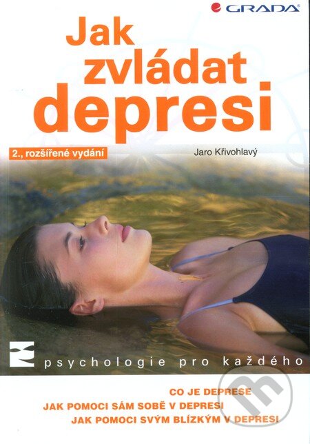 Kniha: Jak zvládat depresi (Jaro Křivohlavý). Grada, 2003 Kniha: Jak zvládat depresi (Jaro Křivohlavý). Grada, 2003